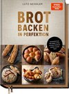 Brot backen in Perfektion - Sonderedition