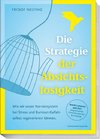 Die Strategie der Absichtslosigkeit