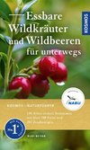 Essbare Wildkräuter und Wildbeeren für unterwegs