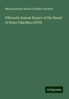 Fifteenth Annual Report of the Board of State Charities (1878)