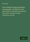 Ferns: British & foreign: the history, organography, classification, and enumeration of the species of garden ferns with a treatise on their cultivation, etc. etc.