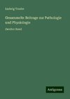 Gesammelte Beitrage zur Pathologie und Physiologie