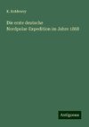 Die erste deutsche Nordpolar-Expedition im Jahre 1868