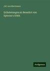 Erläuterungen zu Benedict von Spinoza's Ethik