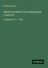 Rheinische Blätter für Erziehung und Unterricht