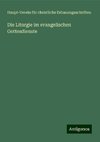 Die Liturgie im evangelischen Gottesdienste