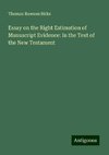 Essay on the Right Estimation of Manuscript Evidence: In the Text of the New Testament