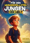 Für den wundervollsten Jungen der Welt