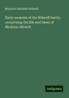 Early memoirs of the Stilwell family, comprising the life and times of Nicholas Stilwell