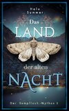 Das Land der alten Nacht (Der Sumpfloch-Mythos 2)