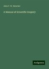 A Manual of Scientific Enquiry