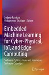 Embedded Machine Learning for Cyber-Physical, IoT, and Edge Computing