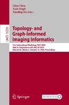 Topology- and Graph-Informed Imaging Informatics