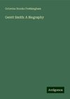 Gerrit Smith: A Biography