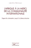 L¿Afrique à la merci de la communauté internationale