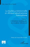 La dualité juridictionnelle en Afrique subsaharienne francophone