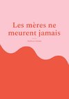 Les mères ne meurent jamais