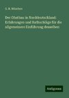 Der Obstbau in Norddeutschland: Erfahrungen und Rathschläge für die allgemeinere Einführung desselben