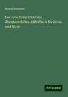 Der neue Gerstäcker: ein Abenteuerliches Bilderbuch für Gross und Klein