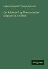 Der kritische Tag: Phantastisches Singspiel in 5 Bildern