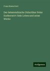 Der österreichische Didactiker Peter Suchenwirt: Sein Leben und seine Werke