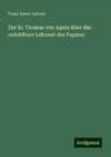 Der hl. Thomas von Aquin über das unfehlbare Lehramt des Papstes