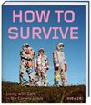 How to Survive