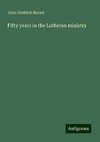 Fifty years in the Lutheran ministry