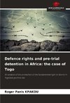 Defence rights and pre-trial detention in Africa: the case of Togo