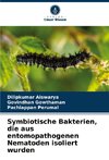 Symbiotische Bakterien, die aus entomopathogenen Nematoden isoliert wurden