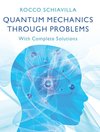 Quantum Mechanics through Problems