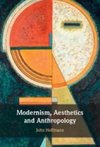 Modernism, Aesthetics and Anthropology