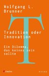 Tradition oder Innovation