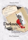 Darkness beneath the snow