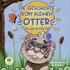 Die Geschichte vom kleinen Otter, der gar keiner war