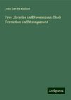 Free Libraries and Newsrooms: Their Formation and Management