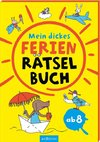 Mein dickes Ferien-Rätselbuch