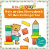 Lernraupe - Mein großes Übungsbuch für den Kindergarten