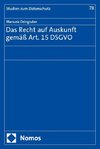 Das Recht auf Auskunft gemäß Art. 15 DSGVO