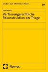 Verfassungsrechtliche Rekonstruktion der Triage