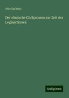 Der römische Civilprozess zur Zeit der Legisactionen