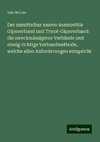 Der unmittelbar amovo-inamovible Gipsverband und Tricot-Gipsverband: die zweckmässigsten Verbände und einzig richtige Verbandmethode, welche allen Anforderungen entspricht