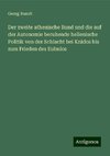 Der zweite athenische Bund und die auf der Autonomie beruhende hellenische Politik von der Schlacht bei Knidos bis zum Frieden des Eubulos