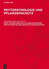 Phytopathologie und Pflanzenschutz, Band 1, Grundlagen und allgemeine Probleme der Phytopathologie und des Pflanzenschutzes