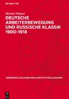 Deutsche Arbeiterbewegung und russische Klassik 1900¿1918