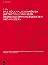 Das Rückhaltevermögen (Retention) von Seen, Überschwemmungsgebieten und Poldern