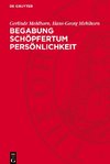 Begabung Schöpfertum Persönlichkeit