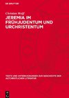 Jeremia im Frühjudentum und Urchristentum