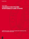 Arabisch-deutsches Wörterbuch der Stoffe