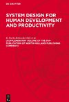 System design for human development and productivity, (Supplementary volume of the IFIP-publication of North-Holland Publishing Company)